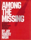 Image for Among the missing: an anecdotal history of missing persons from 1800 to the present