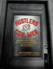 Image for Hustlers and Con Men: An Anecdotal History of the Confidence Man and His Games