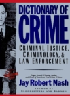Image for Dictionary of Crime: Criminal Justice, Criminology, and Law Enforcement