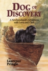 Image for Dog of Discovery : A Newfoundland&#39;s Adventures with Lewis and Clark