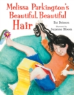 Image for Melissa Parkington&#39;s Beautiful, Beautiful Hair