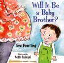 Image for Will It Be a Baby Brother?