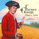 Image for Farmer George Plants a Nation