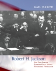 Image for Robert H. Jackson : New Deal Lawyer, Supreme Court Justice, Nuremberg Prosecutor