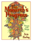 Image for The Monarch&#39;s Progress : Poems with Wings