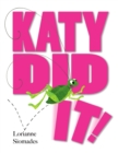 Image for Katy Did It!
