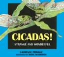 Image for Cicadas! : Strange and Wonderful