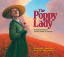 Image for The Poppy Lady : Moina Belle Michael and Her Tribute to Veterans