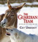 Image for The Guardian Team : On the Job with Rena and Roo
