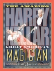 Image for The Amazing Harry Kellar : Great American Magician