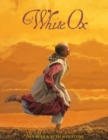 Image for The White Ox : The Journey of Emily Swain Squires