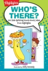 Image for Who&#39;s There? : 501 Side-Splitting Knock-Knock Jokes from Highlights™