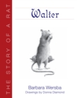 Image for Walter : The Story of a Rat