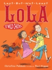 Image for Last-But-Not-Least Lola and the Wild Chicken
