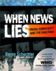 Image for When News Lies : Media Complicity and The Iraq War
