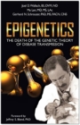 Image for Epigenetics : The Death of the Genetic Theory of Disease Transmission