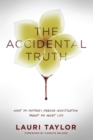 Image for Accidental Truth: What My Mother&#39;s Murder Taught Me About Life