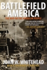 Image for Battlefield America: the war on the American people