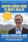 Image for The Canyon Ranch Guide To Men&#39;s Health