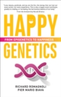 Image for Happy genetics  : from epigenetics to happiness