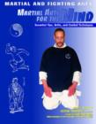 Image for Martial arts for the mind  : essential tips, drills, and combat techniques