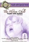 Image for The Hidden Child : Youth with Autism