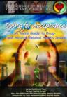 Image for Dying for Acceptance : A Teen&#39;s Guide to Drug and Alcohol Related Health Issues