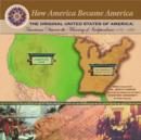 Image for The Original United States of America : Americans Discover the Meaning of Independence (1770-1800)