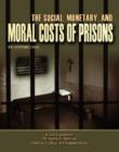 Image for The Social, Monetary, and Moral Costs of Prisons