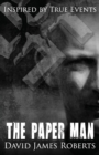 Image for The Paper Man : Inspired by True Events