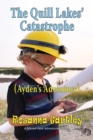 Image for Cleaning Up The Quill Lakes&#39; Catastrophe : (Ayden&#39;s Adventure)