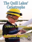Image for Cleaning Up The Quill Lakes&#39; Catastrophe: (Ayden&#39;s Adventure)