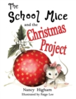 Image for School Mice and the Christmas Project: Book 2 For both boys and girls ages 6-12 Grades: 1-6