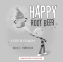 Image for Happy Root Beer A Coloring Book
