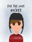Image for For the Love of Hockey