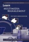 Image for Learn Multimedia Management First North American Edition (Library Education Series)