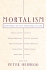 Image for Mortalism : Readings on the Meaning of Life
