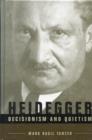 Image for Heidegger : Decisionism and Quietism
