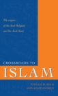 Image for Crossroads to Islam : The Origins of the Arab Religion and the Arab State