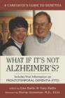 Image for What If it&#39;s Not Alzheimer&#39;s? : A Caregiver&#39;s Guide to Dementia
