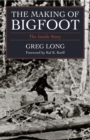 Image for The Making of Bigfoot : The Inside Story