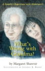 Image for What&#39;s Wrong With Grandma? : A Family&#39;s Experience With Alzheimer&#39;s
