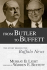 Image for From Butler to Buffett : The Story Behind the Buffalo News
