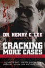 Image for Cracking More Cases : The Forensic Science of Solving Crimes : the Michael Skakel-Martha Moxley Case, the Jonbenet Ramsey Case and Many More!