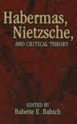Image for Habermas, Nietzsche, And Critical Theory