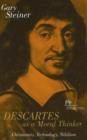 Image for Descartes As A Moral Thinker