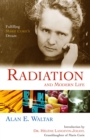 Image for Radiation And Modern Life : Fulfilling Marie Curie&#39;s Dream
