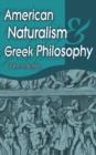 Image for American Naturalism And Greek Philosophy