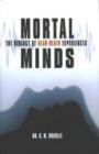 Image for Mortal Minds : The Biology Of Near Death Experiences