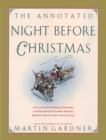 Image for The Annotated Night Before Christmas : A Collection Of Sequels, Parodies, And Imitations Of Clement Moore&#39;s Immortal Ballad About Santa Claus